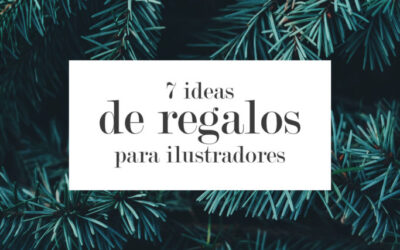 7 Regalos para ilustradores